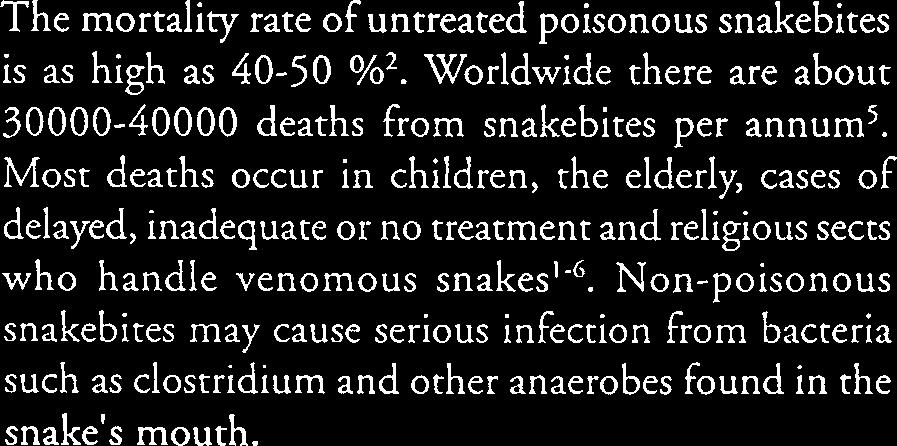 In United States, there are nearly 8000 poisonous snakebite cases per annum with 10-0 death^^