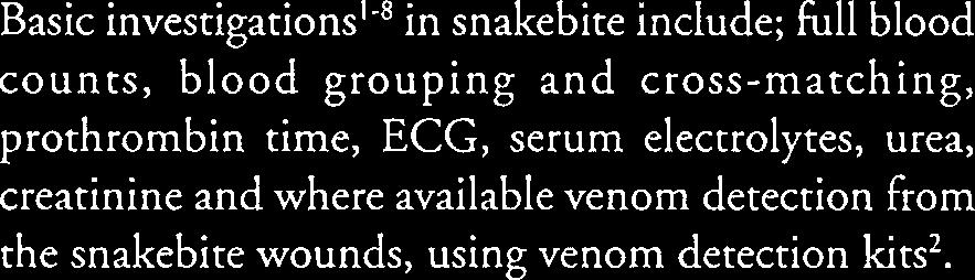 detection from the snakebite wounds, using venom detection kits. The management of snakebite though urgent is controversial1-'o in some aspects.