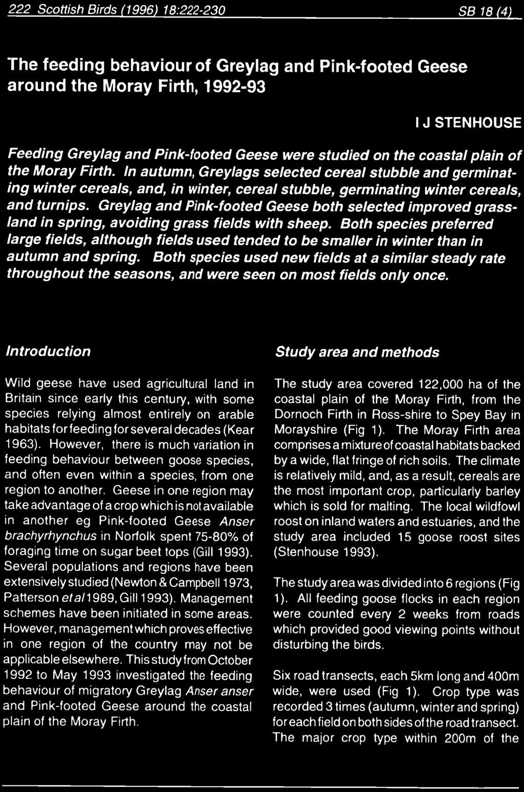 222 Scottish Birds (1996) 18:222-23 SB 18 (4) The feeding behaviour of Greylag and Pink-footed Geese around the Moray Firth, 1992-93 I J STENHOUSE Feeding Greylag and Pink-footed Geese were studied