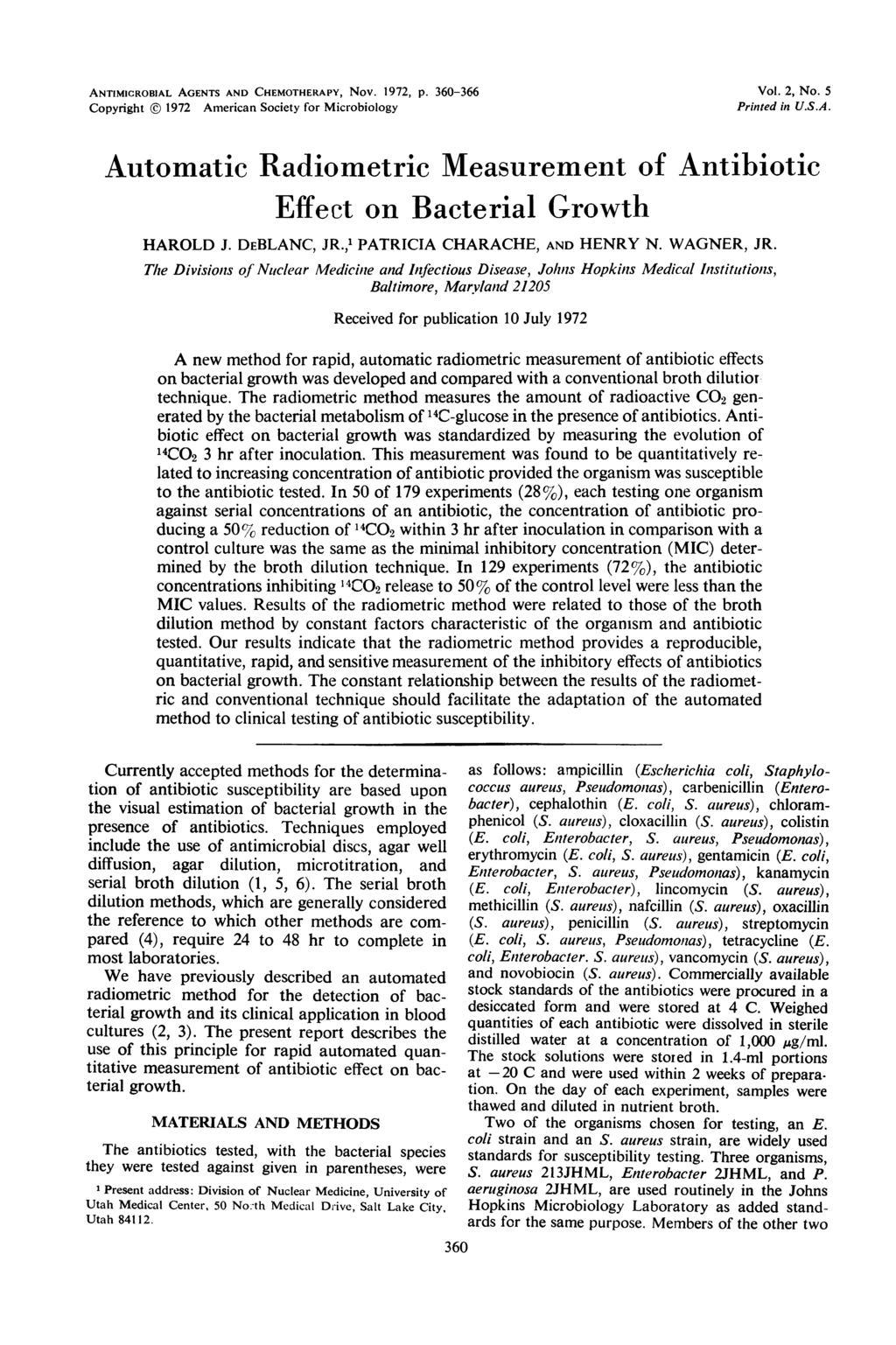 ANTIMICROBIAL AGENTS AND CHEMOTHERAPY, Nov. 17, p. 36-366 Copyright ( 17 American Society for Microbiology Vol., No. 5 Printed in U.S.A. Automatic Radiometric Measurement of Antibiotic Effeet on Bacterial Growth HAROLD J.