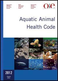 Aquatic Code Horizontal chapters User s guide Glossary Section 1 : Animal disease diagnosis, surveillance and notification Notification of diseases and epidemiological information Criteria for