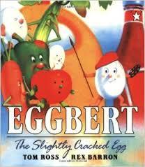 In this story Eggbert is the main character. This story takes place outside as Eggbert tries to find a place to live.