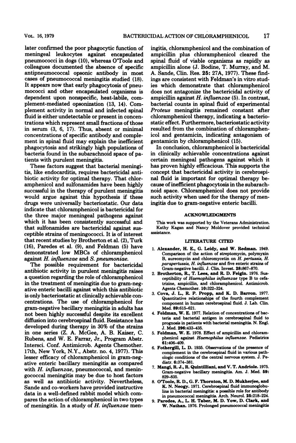 VOL. 16, 1979 BACTERICIDAL ACTION OF CHLORAMPHENICOL 17 later confirmed the poor phagocytic function of meningeal leukocytes against encapsulated pneumococci in dogs (1), whereas O'Toole and