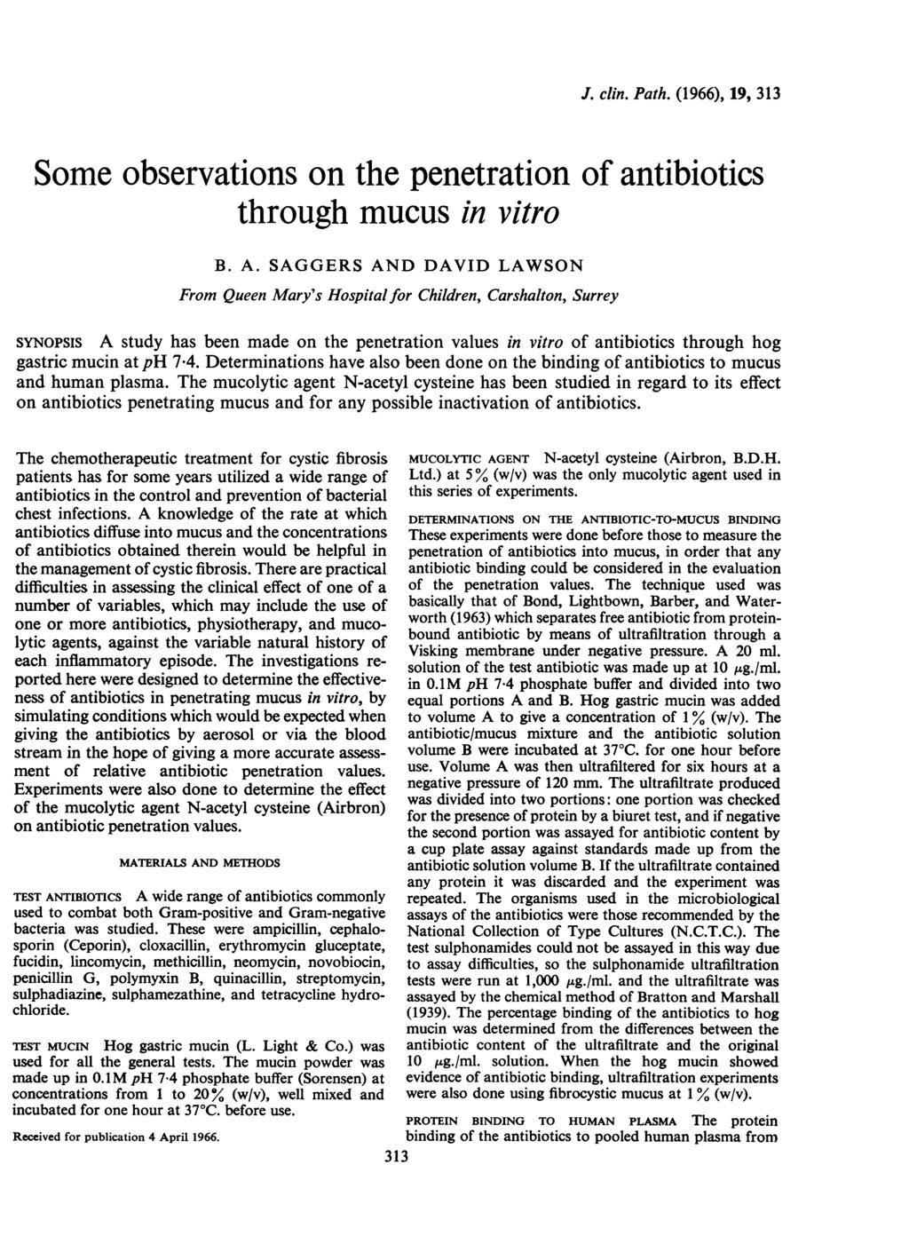 J. clin. Path. (1966), 19, 313 Some observations on the penetration of antibiotics through mucus in vitro B. A.