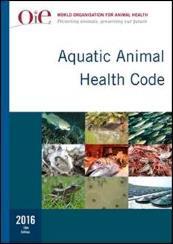 OIE International Standards on AMR Aquatic Animal Health Code Ch.6.2. Principles for responsible and prudent use of antimicrobial agents in aquatic animals Ch.6.3.