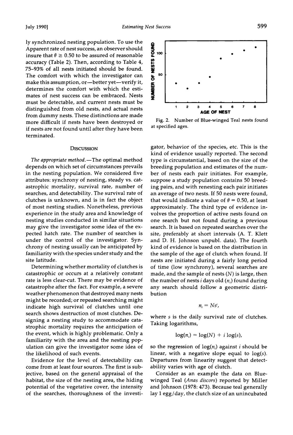 July 1990] Estimating Nest Success 599 ly synchronized nesting population. To use the Apparent rate of nest success, an observer should insure that 0 -> 0.