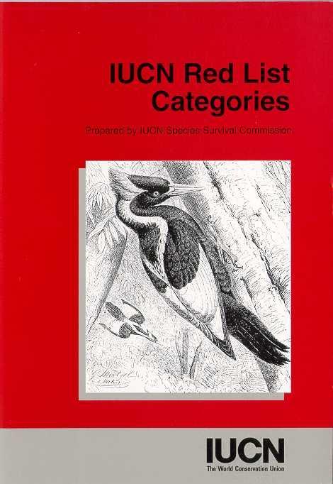 IUCN Red List Categories & Criteria Also refer to: Guidelines for Using the IUCN Red List Categories and Criteria: