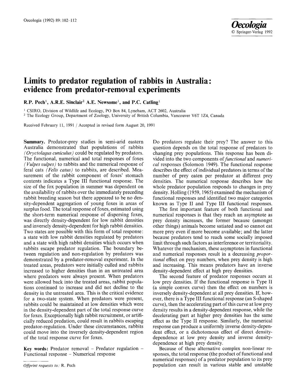 eclgia (1992) 89:1~112 eclgia 9 Springer-Verlag 1992 Limits t predatr regulatin f rabbits in ustralia: evidence frm predatr-remval experiments R.P. Pech 1,.R.E. Sinclair 2.E. Newsme 1, and P.C.