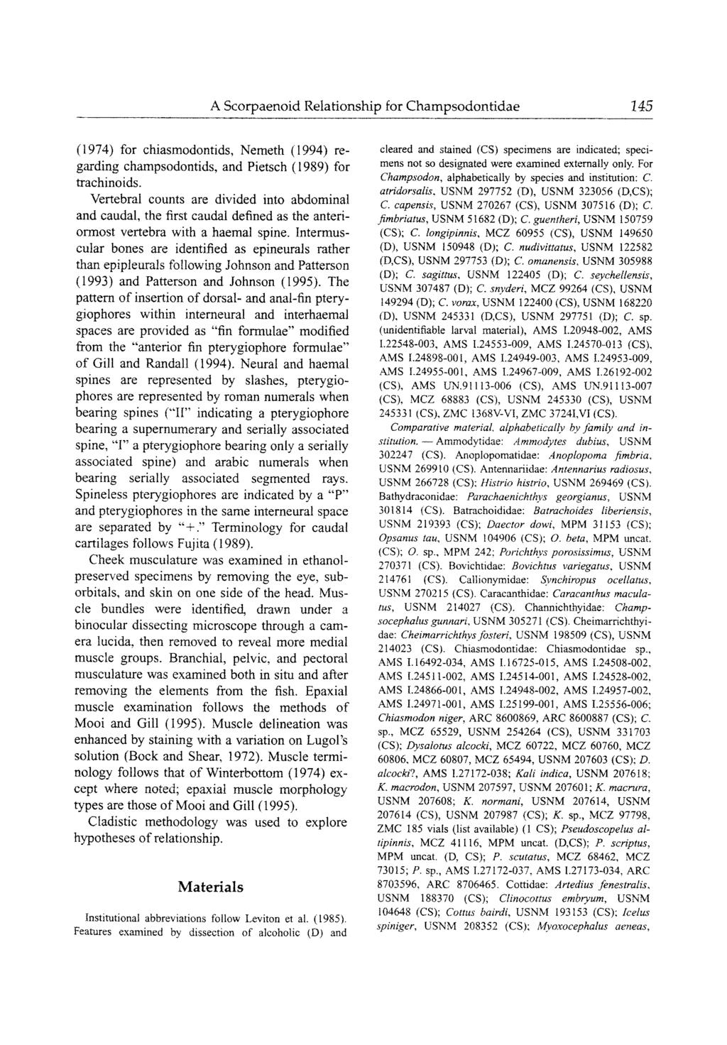 A Scorpaenoid Relationship for Champsodontidae 145 (1974) for chiasmodontids, Nemeth (1994) regarding champsodontids, and Pietsch (1989) for trachinoids.