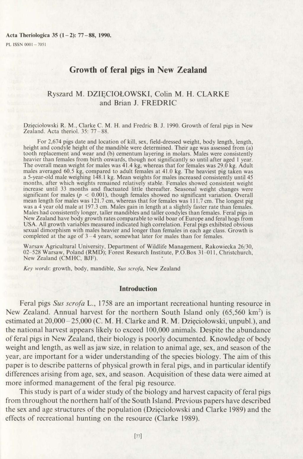 Acta Theriologica 35 (1-2): 77-88, 1990. PL ISSN 0001-7051 Growth of feral pigs in New Zealand Ryszard M. DZI^CIOLOWSKI, Colin M. H. CLARKE and Brian J. FREDRIC Dzi?ciolowski R. M., Clarke C. M. H. and Fredric B.