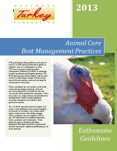 Euthanasia Guidelines is a companion document for the Animal Care Guidelines for the Production of Turkeys Developed by committee. Specifics Why euthanasia is necessary.
