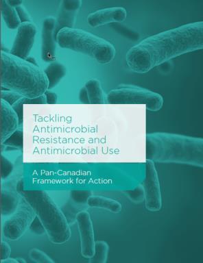 Domestic Action Pan-Canadian Framework on AMR/AMU On September 5 th, 2017, the Government of Canada released Tackling Antimicrobial Resistance and Antimicrobial Use: A pan- Canadian Framework for