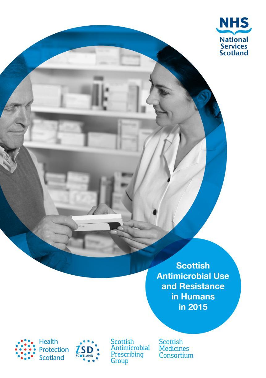 Antimicrobial use and resistance in Humans 2015 Annual report https://www.isdscotland.