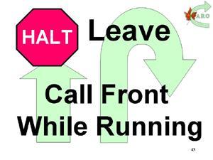 43. HALT - Leave - Call (Dog) Front While Running. The team comes to a halt and the dog sits in heel position at the Station sign.