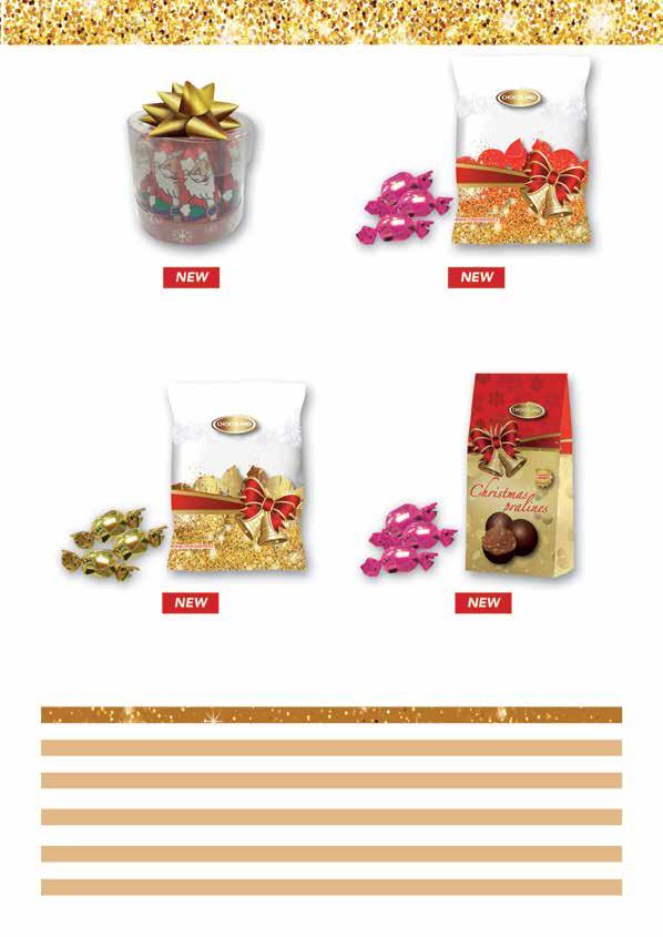 Exclusive Edition Santa Claus in drum 90 g Art. 220 000 34 Pralines with a gingerbread flavor in gold flowpack 114 g pralines Art. 220 000 39 Christmas pralines in flowpack 2 g pralines Art.