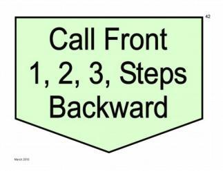 Call (Dog) Front - 1, 2, 3 Steps Backward After calling the dog to front as described in Exercise 15, the handler takes one step backward and halts.