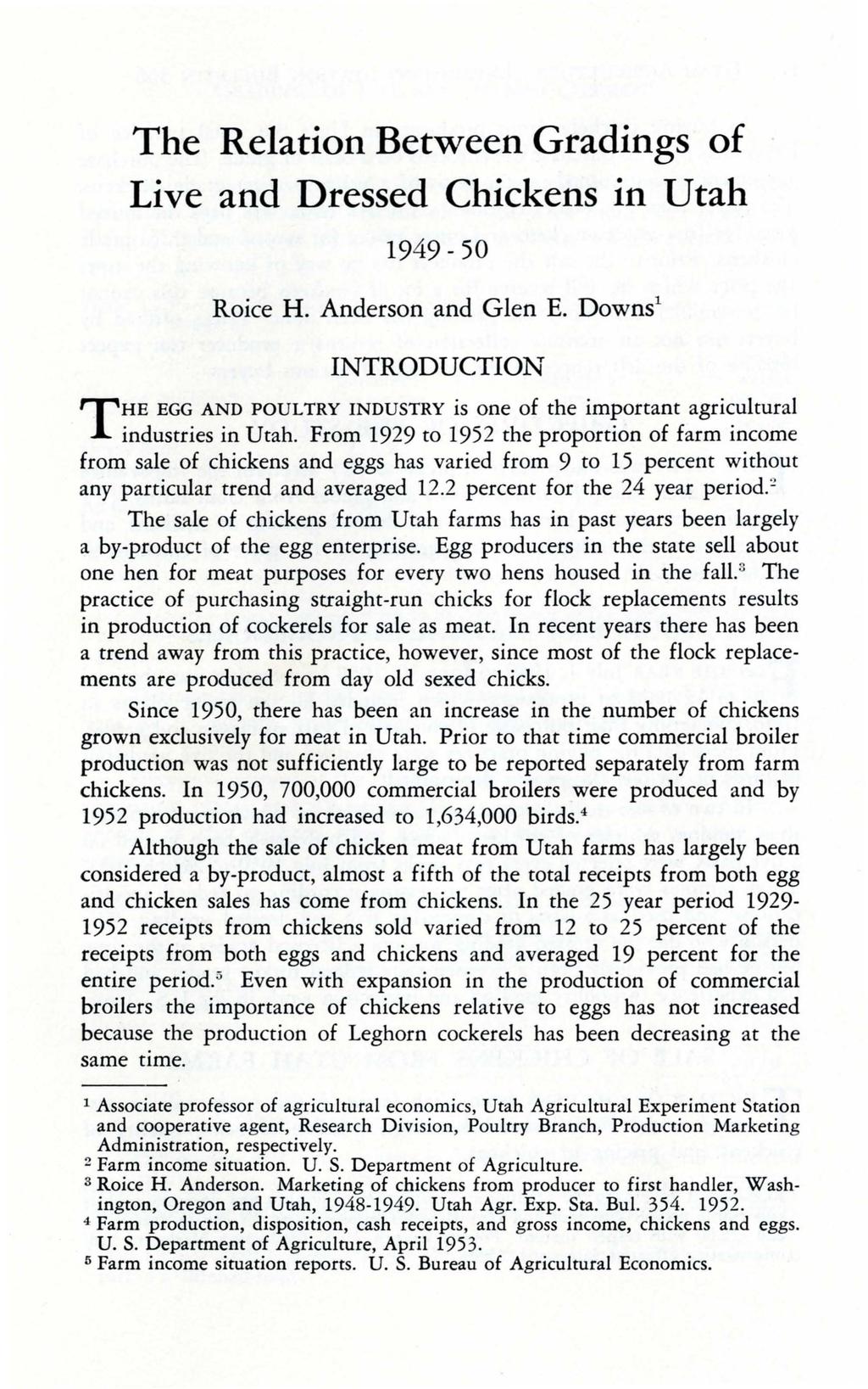 The Relation Between Gradings of Live and Dressed Chickens in Utah 1949-50 Roice H. Anderson and Glen E.