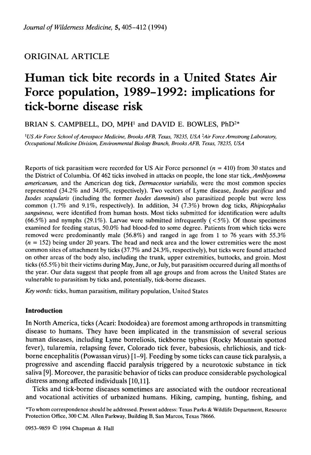 Journal of Wilderness Medicine, 5,405-412 (1994) ORIGINAL ARTICLE Human tick bite records in a United States Air Force population, 1989-1992: implications for tick-borne disease risk BRIAN S.