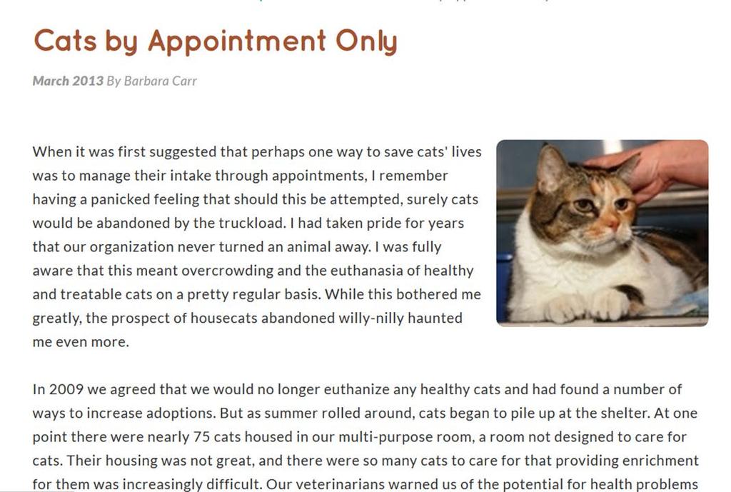 Scheduled intake - not just for owner surrenders We weren't euthanizing healthy cats, but healthy cats admitted were certainly dying due to the ease