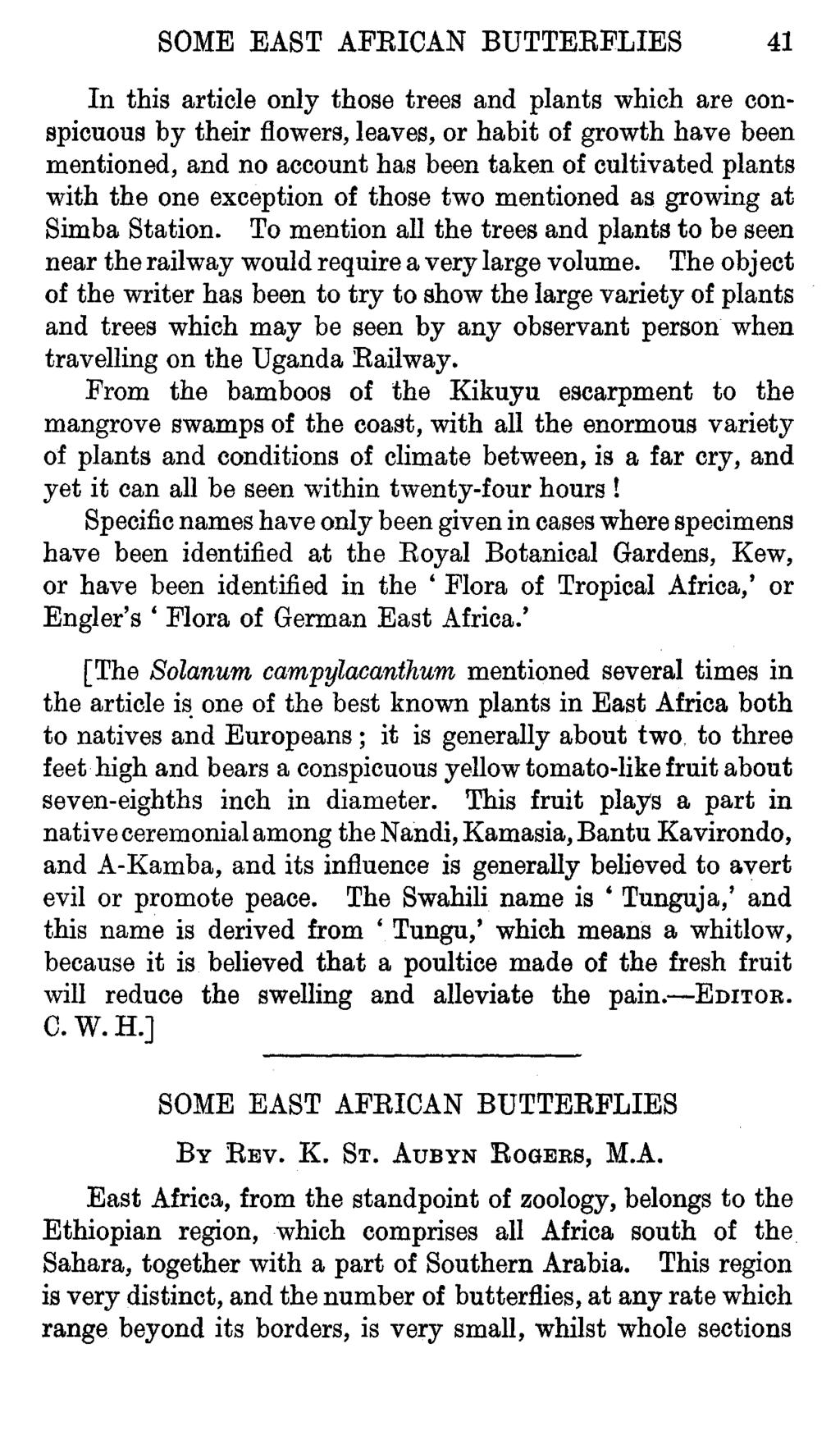 SOME EAST AFRICAN BUTTERFLIES 41 In this article only those trees and plants which are conspicuous by their flowers, leaves, or habit of growth have been mentioned, and no account has been taken of