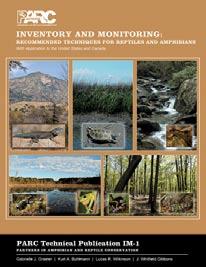 Inventory and Monitoring Techniques Book: PARC s newest technical publication Inventory and Monitoring: Recommended Techniques for Reptiles and Amphibians with Application to the United States and