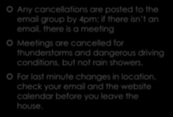 What about last minute changes Any cancellations are posted to the email group by
