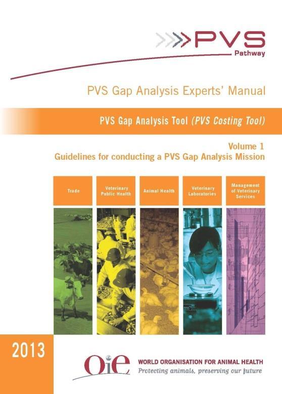 PVS Gap Analysis (PVS Costing Tool) A PVS Gap Analysis mission facilitates the definition of a country s Veterinary Services priorities