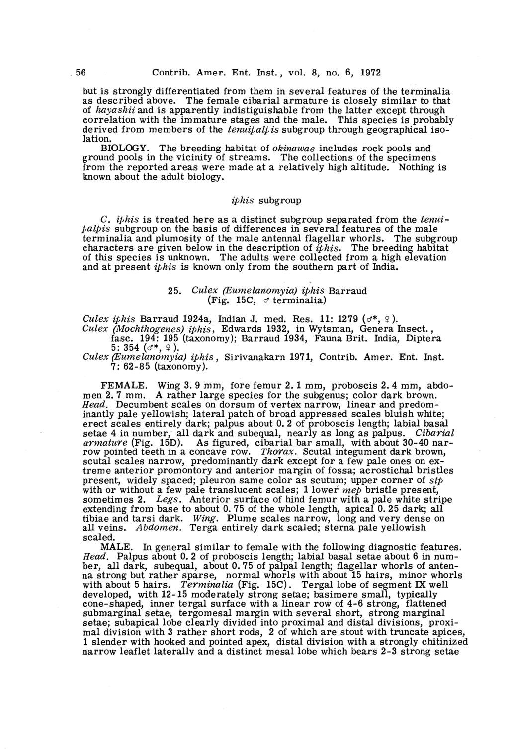 56 Contrib. Amer. Ent. Inst., vol. 8, no. 6, 1972 but is strongly differentiated from them in several features of the terminalia as described above.
