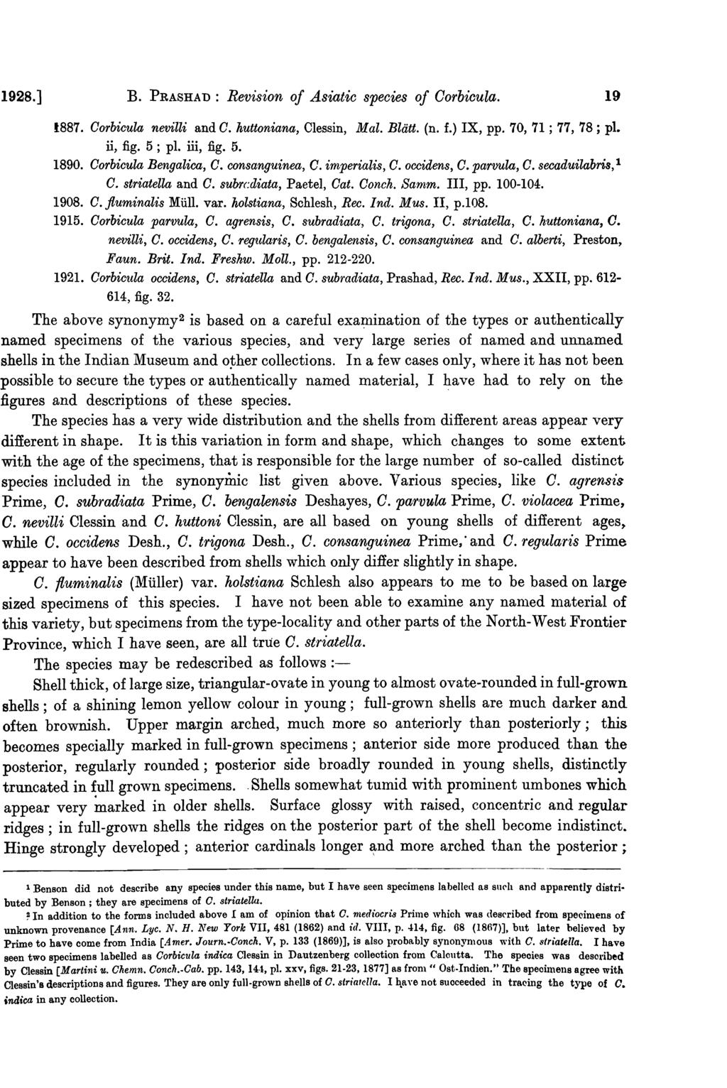 1928.] B. PRASHAD: Revision of Asiatic species of Oorbicula. 19 1887. Oorbicula nevilli and O. huttoniana, Clessin, Mal. Blatt. (n. f.) IX, pp. 70, 71 ; 77, 78; pi. ii, fig. 5 ; pi. iii, fig. 5. 1890.