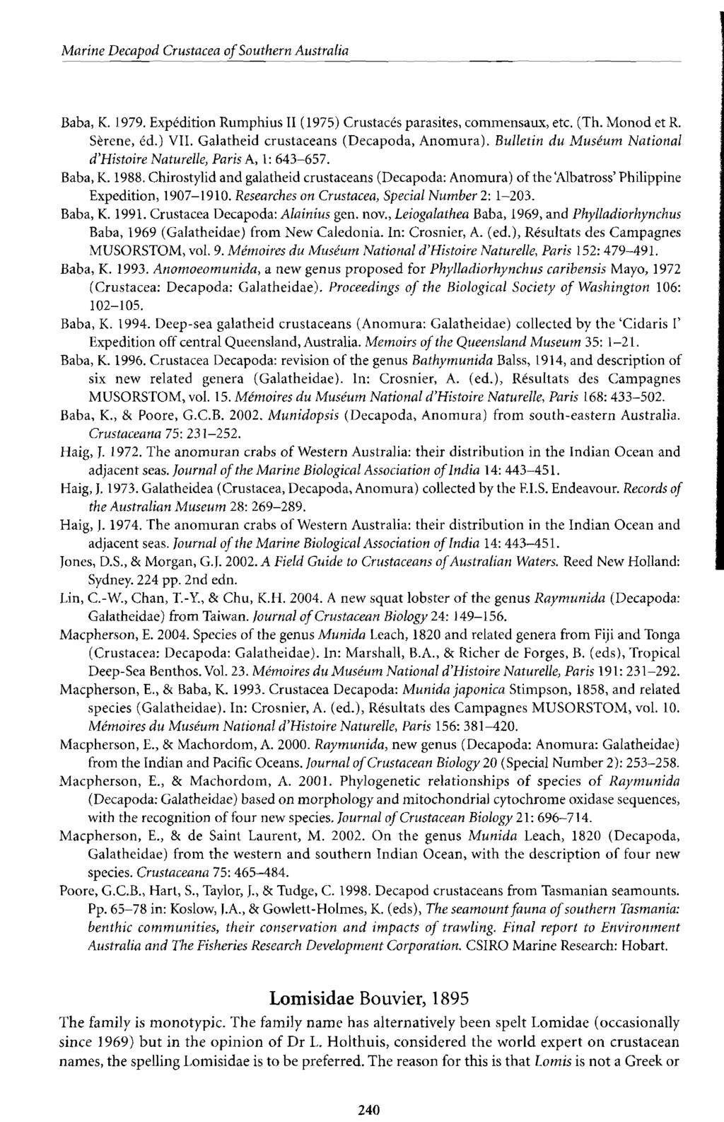 Marine Decapod Crustacea of Southern Australia Baba, K. 1979. Expedition Rumphius II (1975) Crustaces parasites, commensaux, etc. (Th. Monod et R. Serene, ed.) VII.