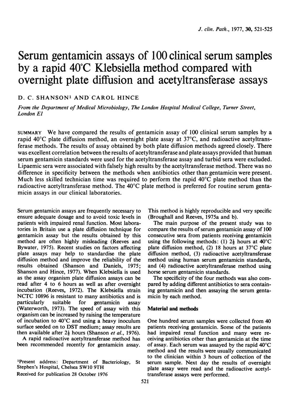 J. clin. Path., 1977, 30, 521-525 Serum gentamicin assays of 100 clinical serum samples by a rapid 40 C 