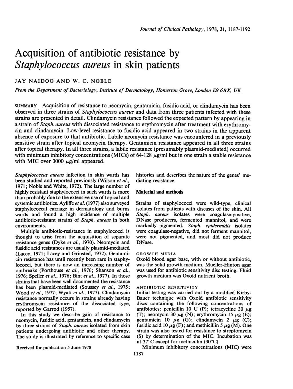 Acquisition of antibiotic resistance by Staphylococcus aureus in skin patients JAY NAIDOO AND W. C.