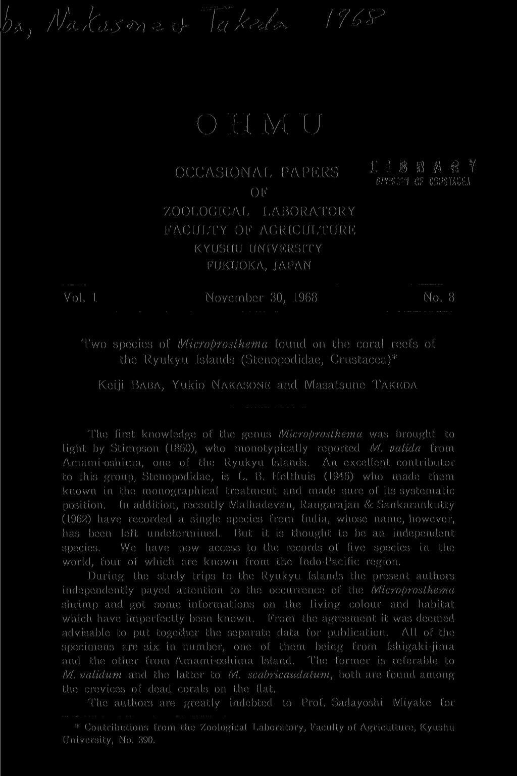 Mt e ^ T«hJc< / OHMU OCCASIONAL PAPERS j* A? OF ZOOLOGICAL LABORATORY FACULTY OF AGRICULTURE KYUSHU UNIVERSITY FUKUOKA, JAPAN Vol. 1 November 30, 1968 No.