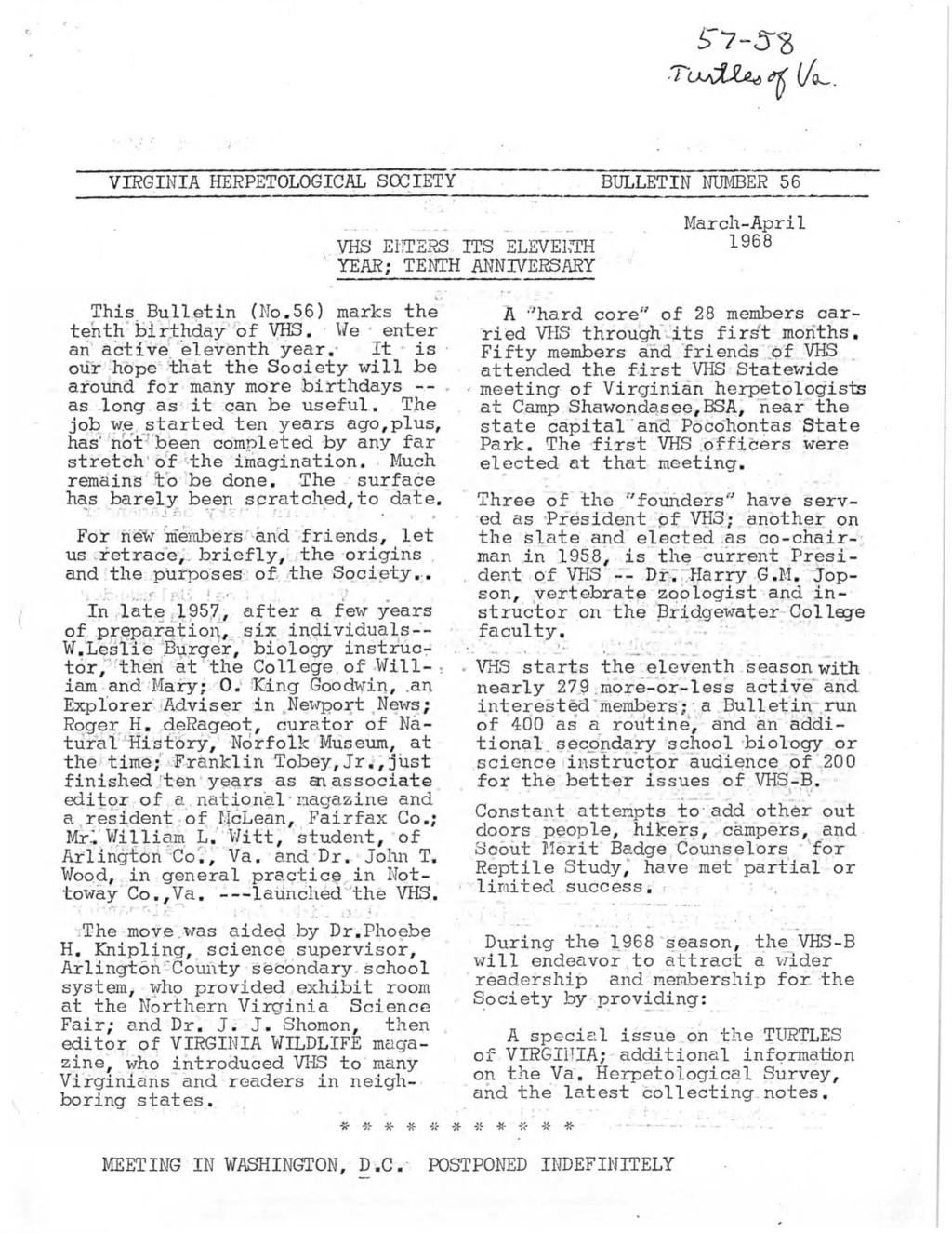 I S i - 5 % 'LksrfJjLa it (/L. VIRGINIA HERPETOLOGICAL SOCIETY BULLETIN NUMBER 56 March-April VHS ENTERS ITS ELEVENTH 1968 YEAS; TENTH ANNIVERSARY This Bulletin (No.