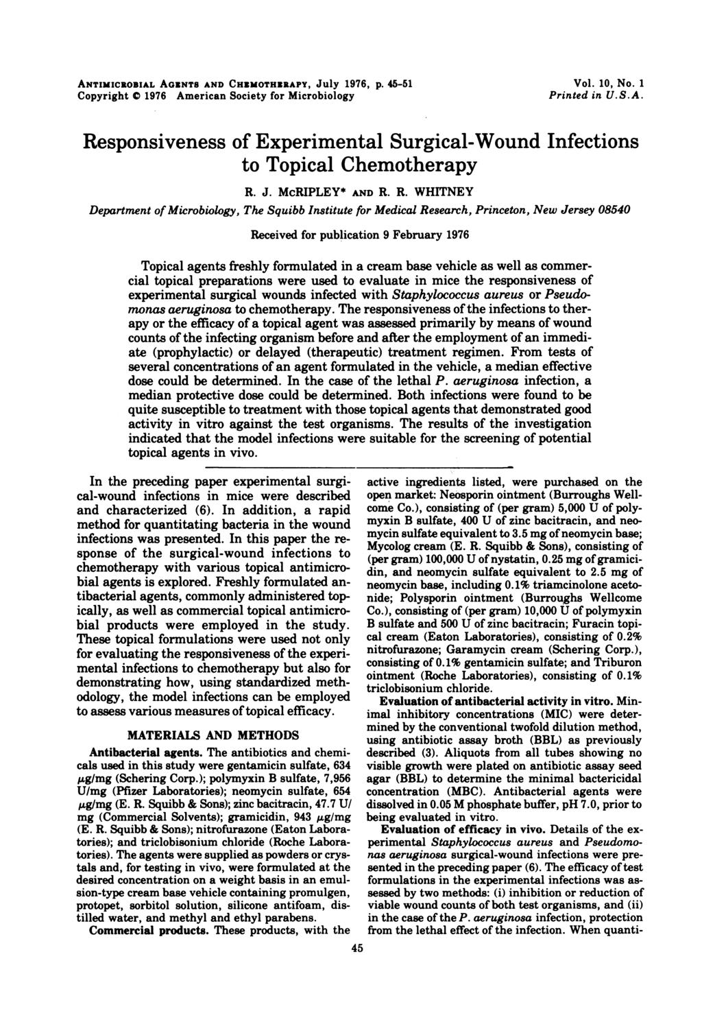 ANTIMICROBIAL AGENTS AND CHZMOTHERAPY, JUlY 1976, P. 45-51 Copyright C 1976 American Society for Microbiology Vol. 10, No. 1 Printed in U.S.A. Responsiveness of Experimental Surgical-Wound Infections to Topical Chemotherapy R.