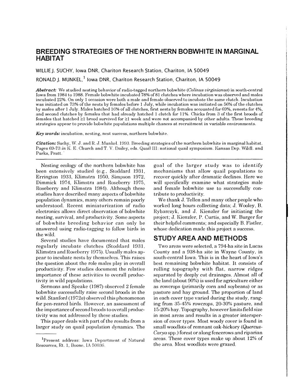 Suchy and Munkel: Breeding Strategies of the Northern Bobwhite in Marginal Habitat BREEDING STRATEGIES OF THE NORTHERN BOBWHITE IN MARGINAL HABITAT WILLIEJ.