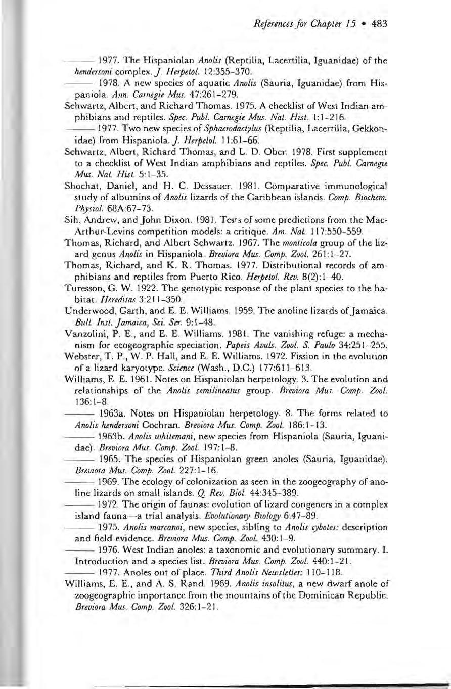 References for Chapter 15 483.--- 1977. The Hispaniolan AnoLis (Reptilia, Lacertilia, Iguanidae) of the hendersoni complex. j. Herpetol. 12:355-370. --- 1978.