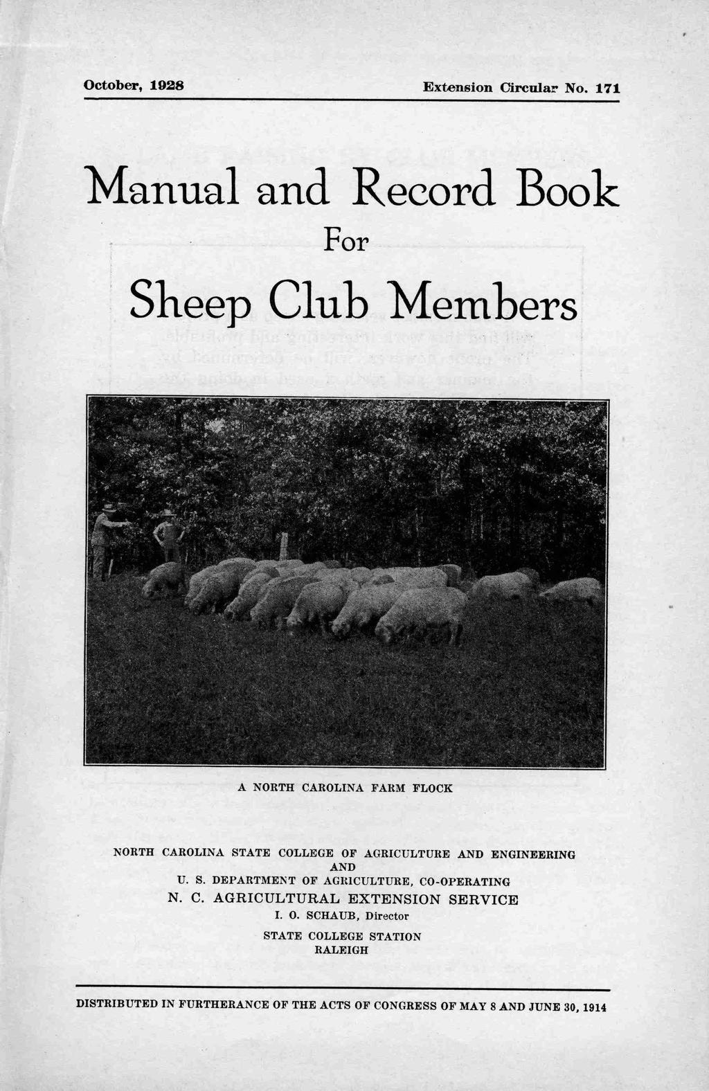 October, 1928 Extension Circular No. 171 Manual and Record Book For 1 Sheep Club Members A NORTH CAROLINA FARM FLOCK NORTH CAROLINA STATE COLLEGE OF AGRICULTURE AND ENGINEERING AND U.