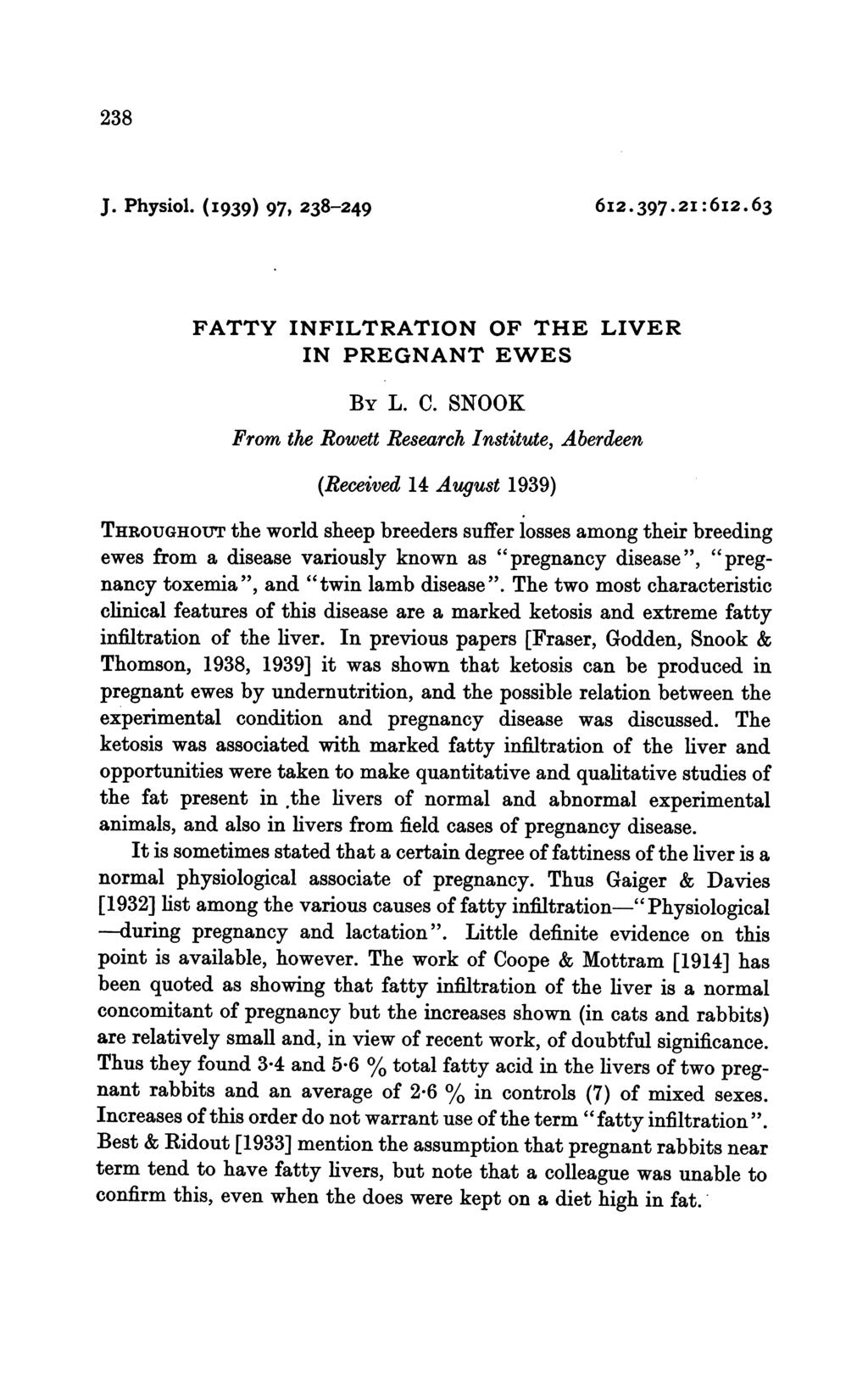 238 J. Physiol. (I939) 97, 238-249 6I2.397.2I:6I2.63 FATTY INFILTRATION OF THE LIVER IN PREGNANT EWES By L. C.