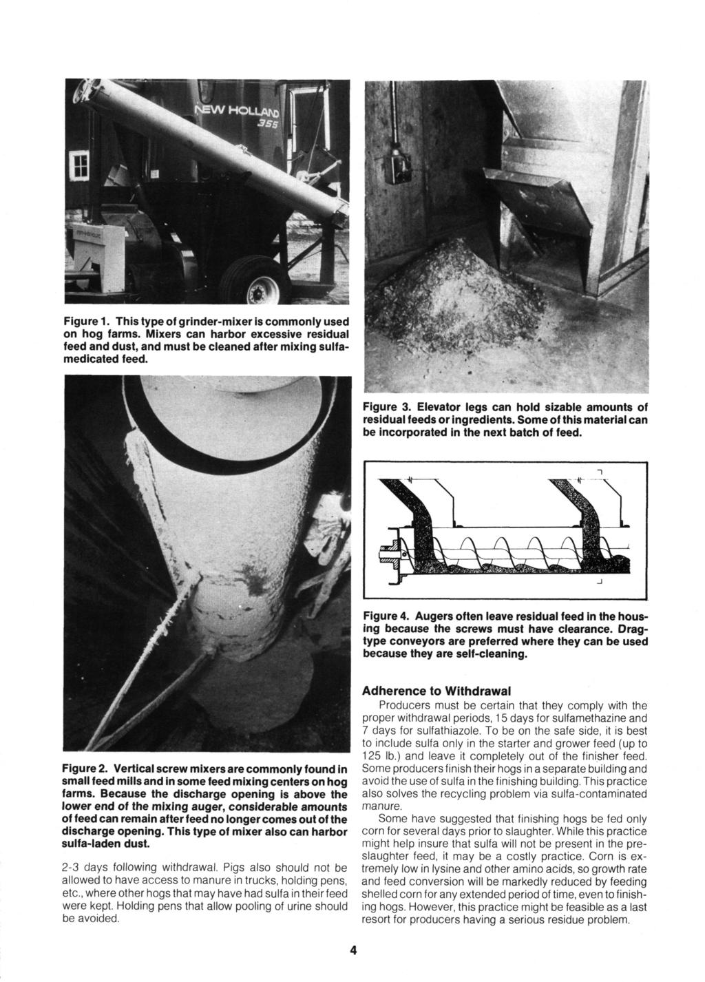 Figure 1. This type of grinder-mixer is commonly used on hog farms. Mixers can harbor excessive residual feed and dust, and must be cleaned after mixing sulfamedicated feed. Figure 3.