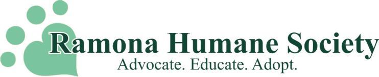 Ramona Humane Society Animal Transfer Program The Ramona Humane Society (RHS), is a non-profit organization operating an open admission animal shelter, low-cost spay/neuter and vaccine clinics and an