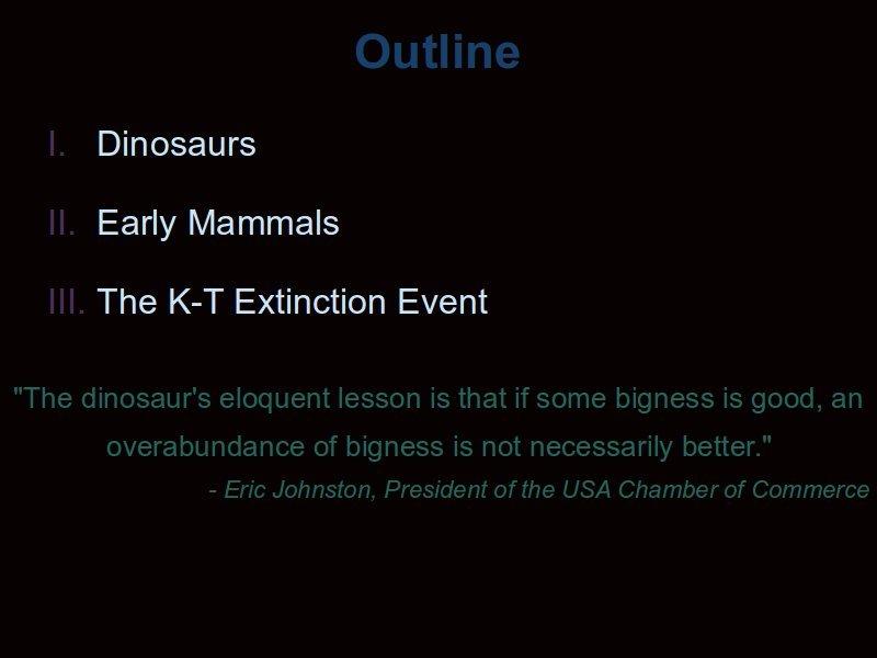 We will now look at the aftermath of the P-T Extinction on terrestrial vertebrate life, in other words look at what the vertebrates of the Mesozoic were like.