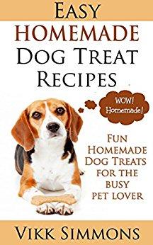 Easy Homemade Dog Treat Recipes: