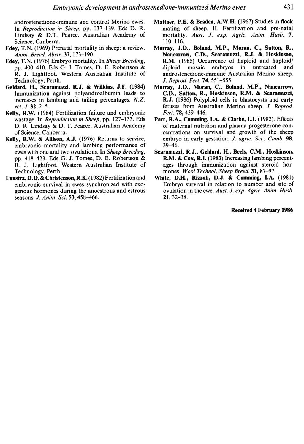 androstenedione-immune and control Merino ewes. In Reproduction in Sheep, pp. 137-139. Eds D. R. Lindsay & D.T. Pearce. Australian Academy of Science, Canberra. Edey, T.N.
