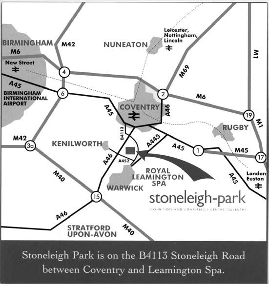 DIRECTIONS TO THE VENUE The entrance to Stoneleigh Park is on the B4113, Stoneleigh Road between Coventry and Leamington Spa.