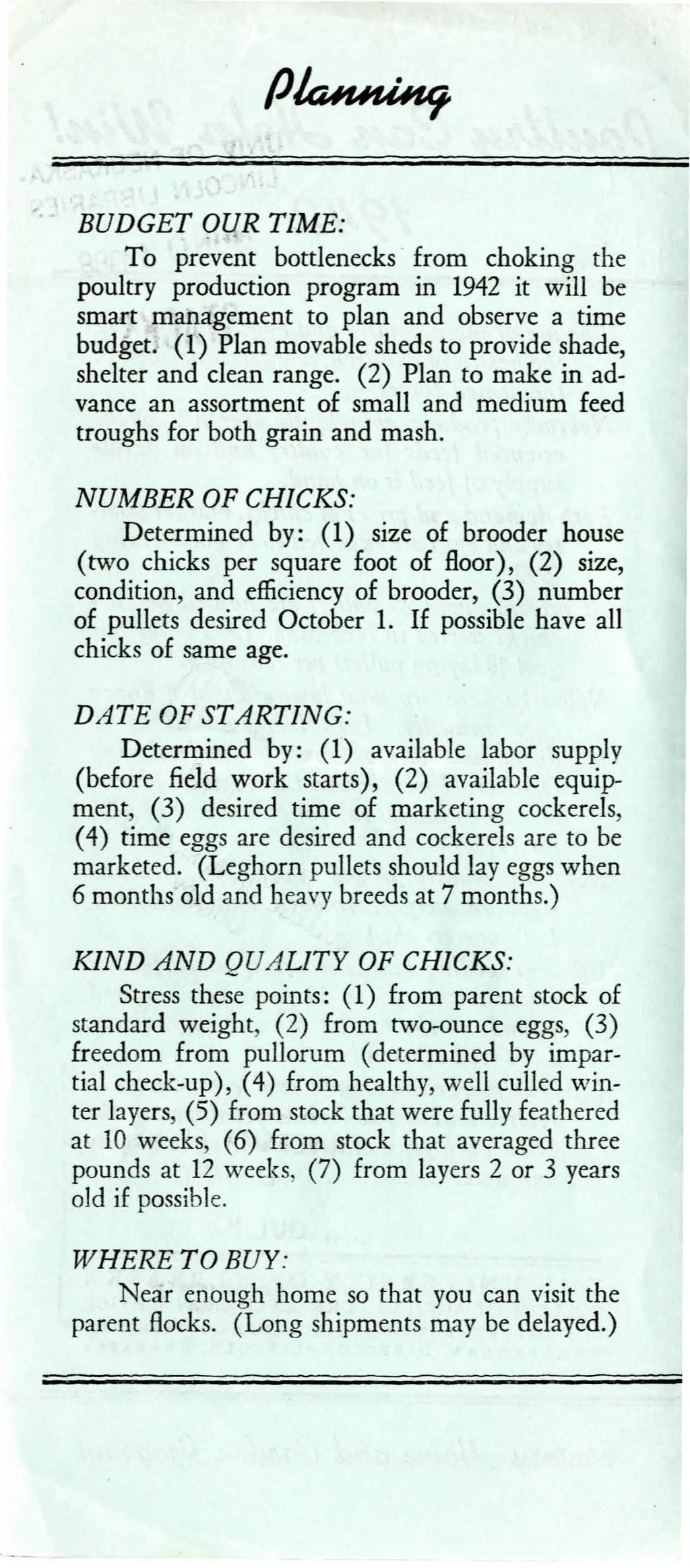' BUDGET O[[R TME: To prevent bottlenecks from choking the poultry production program in 1942 it will be smart management to plan and observe a time budget.