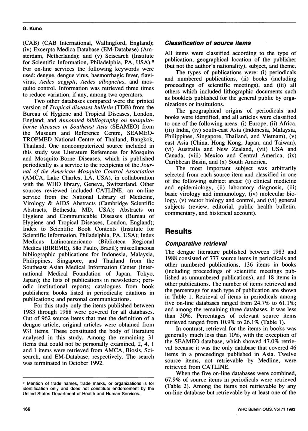 G. Kuno (CAB) (CAB Interntionl, Wllingford, Englnd); (iv) Excerpt Medic Dtbse (EM-Dtbse) (Amsterdm, Netherlnds); nd (v) Sciserch (Institute for Scientific Informtion, Phildelphi, PA, USA).