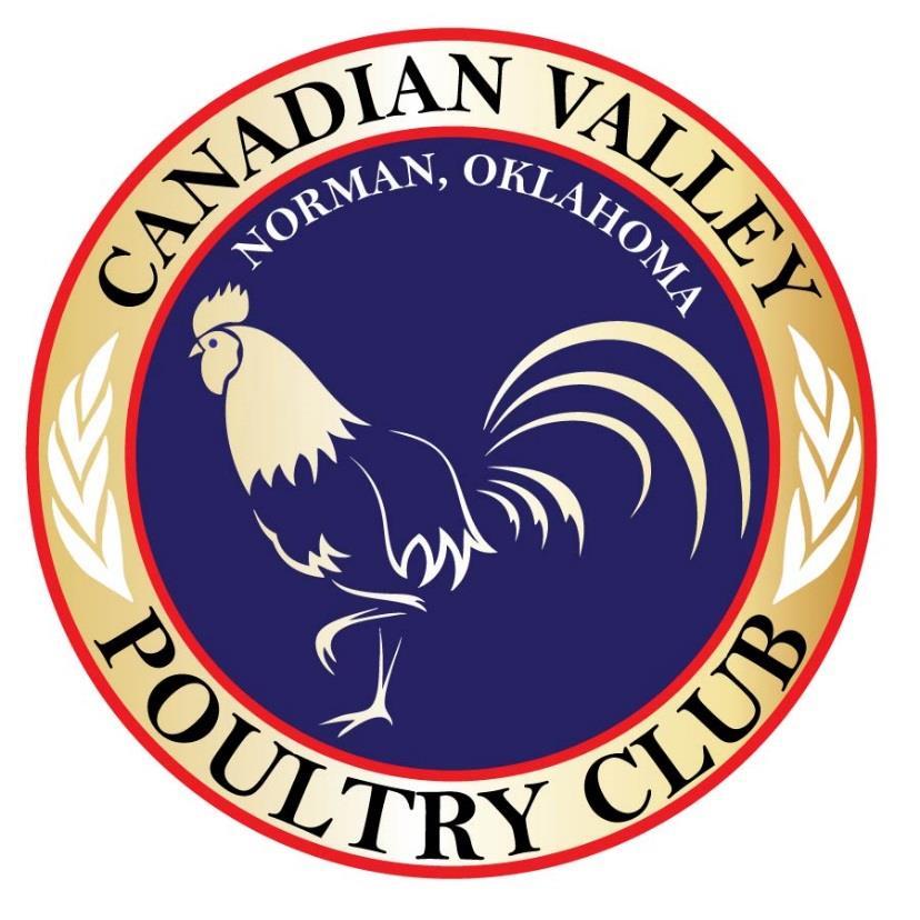 1 The 5th Annual Canadian Valley Poultry Club Fall Show Show Date: November 3rd, 2018 Entries must be post marked No Later Than: October 17 th, 2018 Mail ALL
