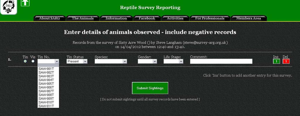 5.4. Click on the Enter Sightings button to progress to the page where sightings (and negative records) can be recorded. 5.5. For each entry: either an animal sighted, or a tin checked, a separate line should be completed.
