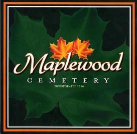 Table of Contents Maplewood Cemetery Frequently Asked Questions 1. Where can I find Maplewood Cemetery? 2. How do I contact Maplewood Cemetery? 3. Does Maplewood still have graves for sale? 4.